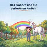 Das Einhorn und die verlorenen Farben