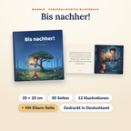 Bis nachher, Buch und Doppelseite mit den wichtigsten Fakten: 20 mal 20 cm, 30 Seiten, 12 Illustrationen, mit Eltern-Seite, gedruckt in Deutschland